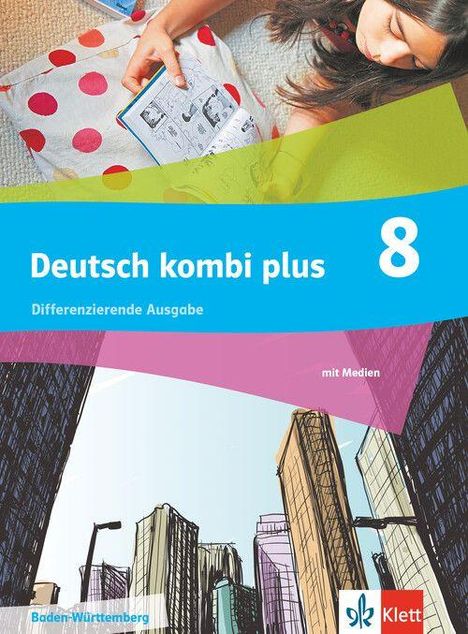 „Deutsch kombi plus 8“, differenzierte Ausgabe, mit Medien. Eine Person liegt lesend auf dem Boden. Unten stilisierte Gebäude.