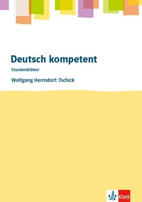 deutsch.kompetent - Stundenblätter. Wolfgang Herrndorf: Tschick, Buch