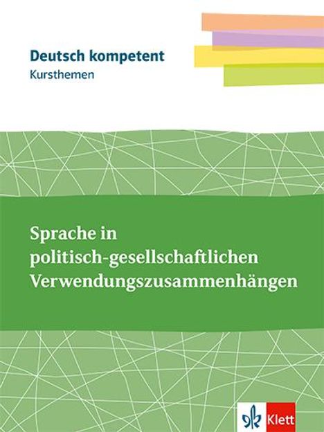 deutsch.kompetent. Kursthemen Kommunikation. Themenheft Klassen 11-13, 1 Buch und 1 Diverse