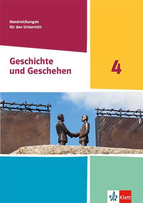 Geschichte und Geschehen 4. Handreichungen für den Unterricht Klasse 10 (G9). Ausgabe Hessen, Saarland Gymnasium, Buch