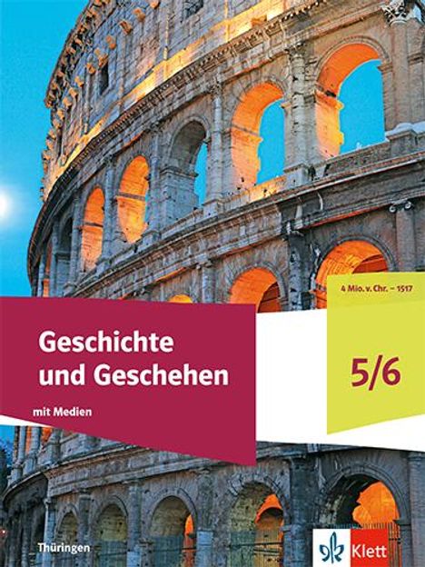 Geschichte und Geschehen 5/6. Schulbuch mit Medien Klasse 5/6. Ausgabe Thüringen Gymnasium, 1 Buch und 1 Diverse