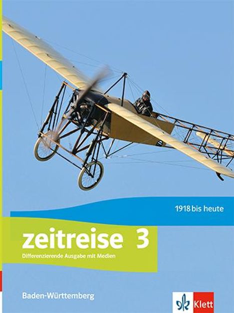 Zeitreise 3. Schulbuch mit Medien Klasse 9/10. Differenzierende Ausgabe Baden-Württemberg, Buch