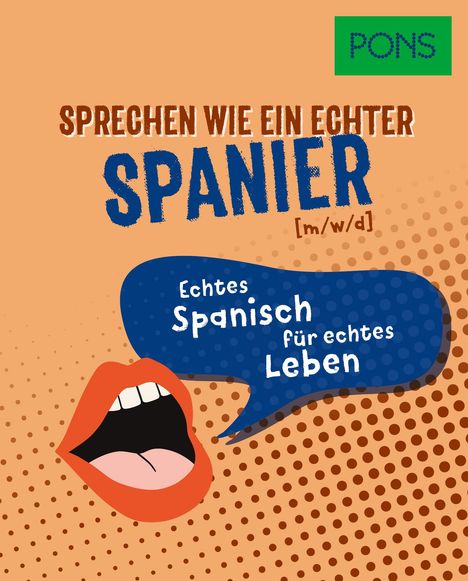 PONS Sprechen wie ein echter Spanier (m/w/d), Buch