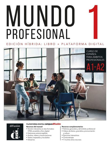 "MUNDO PROFESIONAL 1: Curso de español, A1-A2. Edición híbrida: Libro + Plataforma digital. Szene: Leute am Tisch."