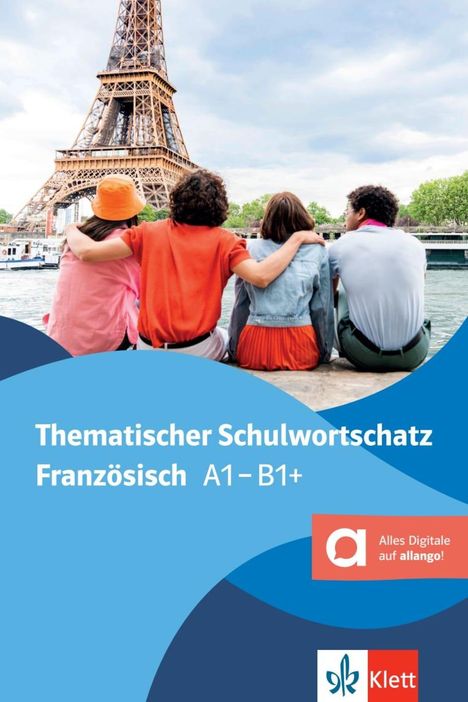 Thematischer Schulwortschatz Französisch, Hybride Ausgabe allango, 1 Buch und 1 Diverse