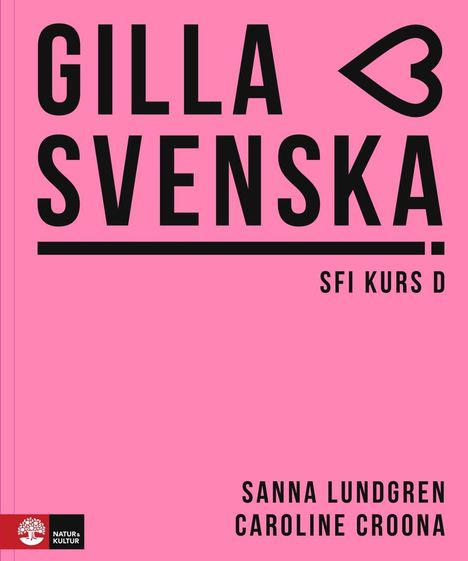 Gilla svenska kurs D (B2-C1). Kursbuch mit Online-Material, Buch