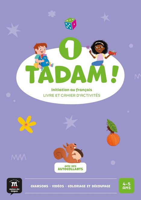 "TADAM! Initiation au français. Livre et cahier d'activités. Avec des autocollants. Pour 4-5 ans." Zwei fröhliche Kinder mit Würfel.