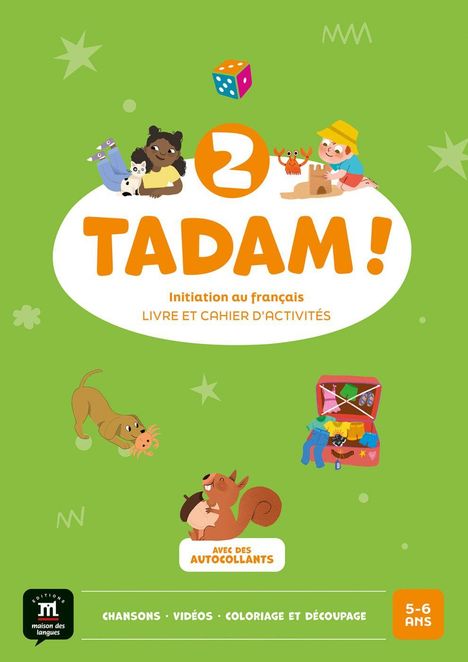 „TADAM! Initiation au français“, Illustrationen von Kindern, Tieren und Spielsachen. Enthält Sticker. Alter 5–6 Jahre.