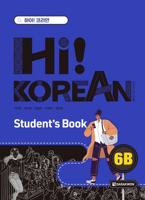 "Hi! Korean Student's Book 6B. Eine Person mit Handy und Tasche. Unten Menschen in einer Gruppe. Darakwon Logo."