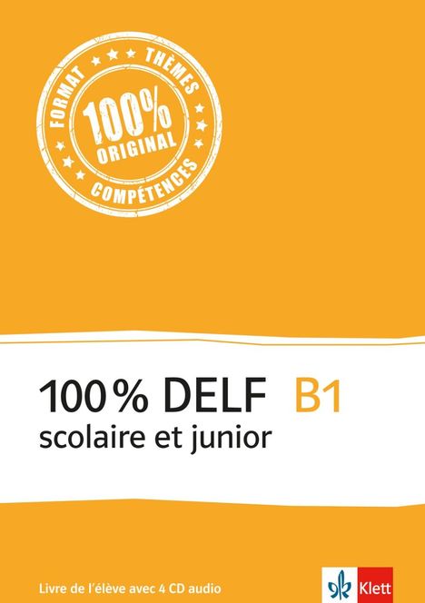 100% DELF B1 - Version scolaire et junior. Livre de l'élève, Buch