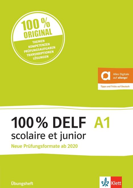 100% DELF A1 scolaire et junior - Neue Prüfungsformate ab 2020, Buch