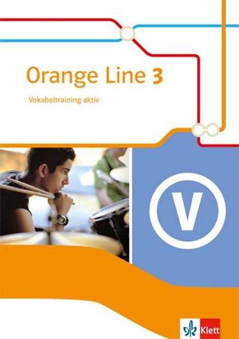 Orange Line 3. Vokabeltraining aktiv. Klasse 7. Ausgabe 2014, Buch
