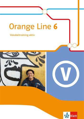 Orange Line 6. Vokabeltraining aktiv mit Lösungsheft Klasse 10, Buch