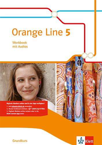 Orange Line 5 Grundkurs. Workbook mit Audios Klasse 9, 1 Buch und 1 Diverse