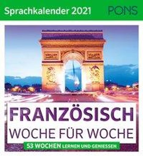 PONS Sprachkal. 2021 FRANZÖSISCH Woche für Woche, Kalender