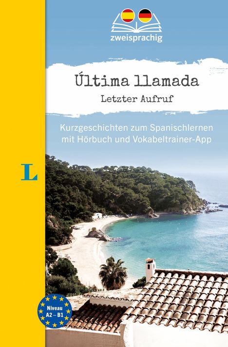 "Última llamada. Letzter Aufruf. Kurzgeschichten zum Spanischlernen mit Hörbuch und Vokabeltrainer-App. Niveau A2–B1." Text über Strand und Meer. Logo oben zeigt Flaggen.