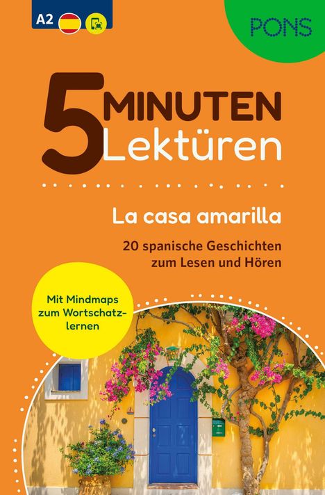 "5-Minuten Lektüren: La casa amarilla. 20 spanische Geschichten. Mit Mindmaps zum Wortschatzlernen." Illustration einer gelben Hauswand mit blauer Tür und Blumen.