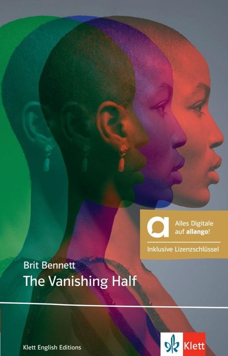 Titel des Buches: "The Vanishing Half" von Brit Bennett. Illustration von bunt überlagerten Profilen einer Frau. Klett Logo.