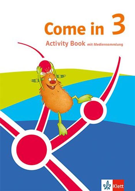 Come in 3. Ab Klasse 3. Activity Book Klasse 3. Ausgabe für Nordrhein-Westfalen, 1 Buch und 1 Diverse