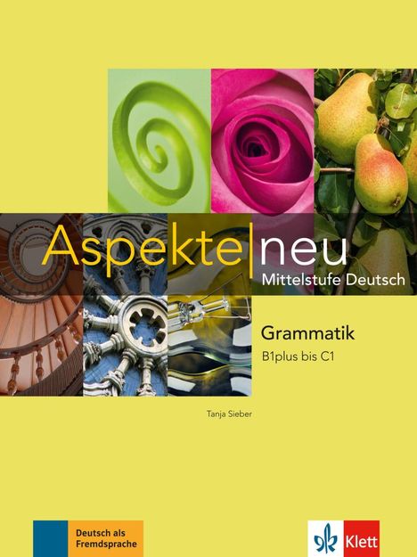 Tanja Sieber: Aspekte neu. Grammatik B1plus bis C1, Buch