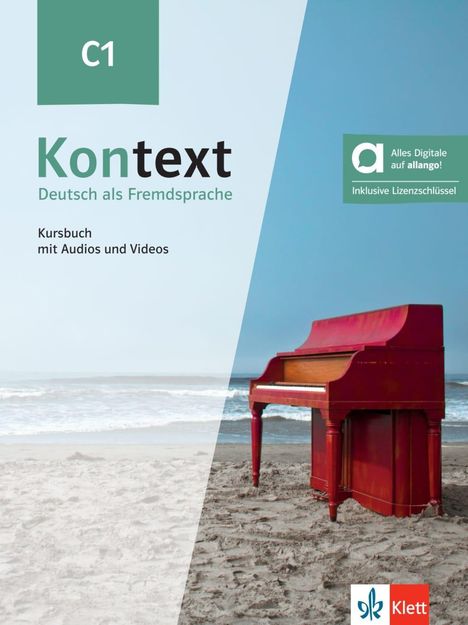 Stefanie Dengler: Kontext C1 - Hybride Ausgabe allango. Kursbuch mit Audios und Videos inklusive Lizenzschlüssel allango (24 Monate), 1 Buch und 1 Diverse