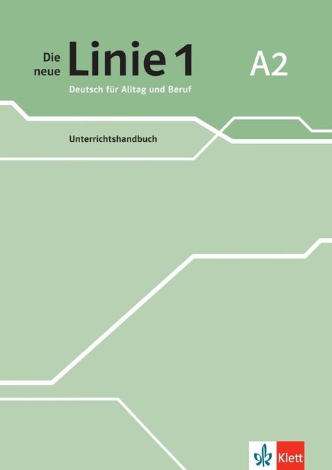 Katja Wirth: Die neue Linie 1 A2. Unterrichtshandbuch, Buch