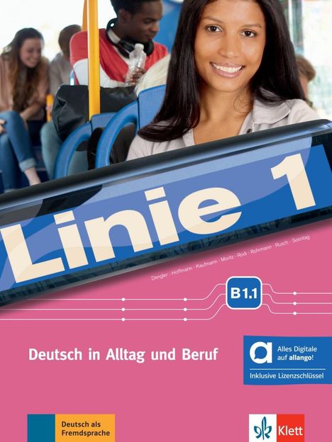 Linie 1 B1.1 - Hybride Ausgabe allango. Kurs- und Übungsbuch mit Audios und Videos inklusive Lizenzschlüssel allango (24 Monate), 1 Buch und 1 Diverse
