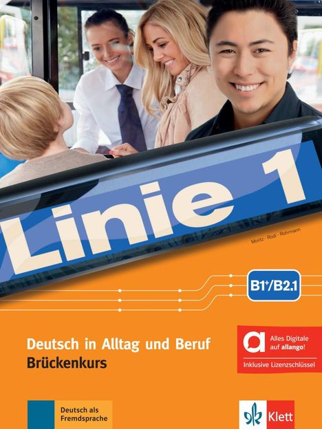 Linie 1 B1+/B2.1 - Hybride Ausgabe allango. Kurs- und Übungsbuch Teil 1 mit Audios und Videos inklusive Lizenzschlüssel allango (24 Monate), 1 Buch und 1 Diverse