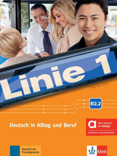 Linie 1 B2.2 - Hybride Ausgabe allango. Kurs- und Übungsbuch Teil 2 mit Audios und Videos inklusive Lizenzschlüssel allango (24 Monate), 1 Buch und 1 Diverse