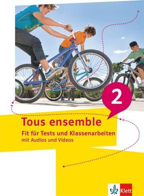 "Tous ensemble 2: Fit für Tests und Klassenarbeiten mit Audios und Videos." Jugendliche fahren Rad, Klett-Logo.