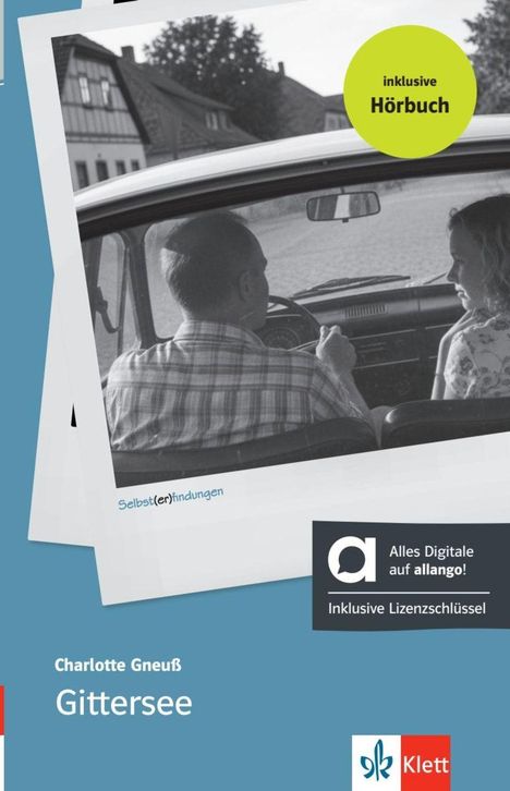"Inklusive Hörbuch. Gittersee. Selbst(er)findungen. Zwei Menschen im Auto, ländliche Umgebung, Logo: Klett."