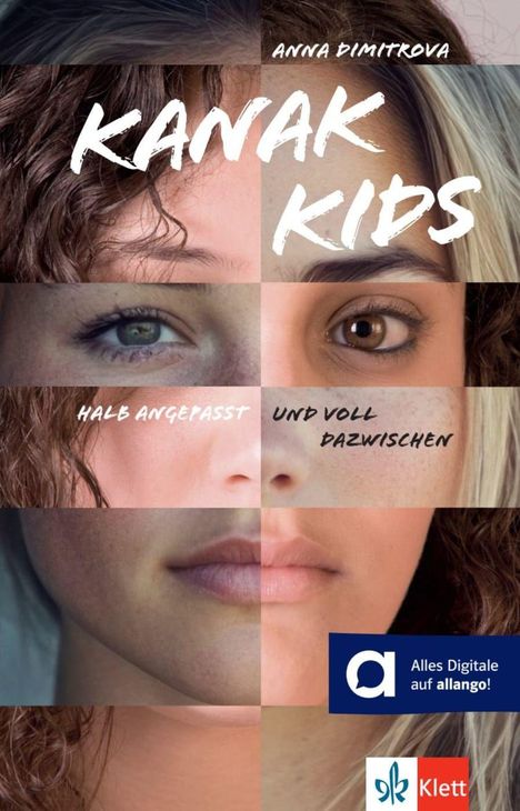 Text: "Anna Dimitrova Kanak Kids Halb angepasst und voll dazwischen." Logo unten rechts. Gesicht von vier Menschen, die Teile eines einzigen Gesichts bilden.