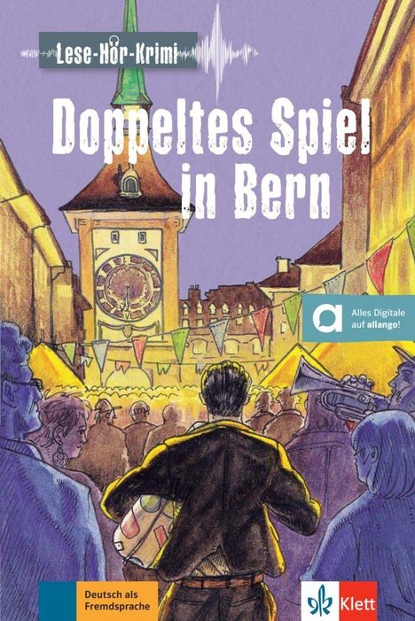 „Lese-Hör-Krimi: Doppeltes Spiel in Bern“. Illustration: Menschenmenge, Gebäude, bunte Wimpel, mann mit buntem Sack.