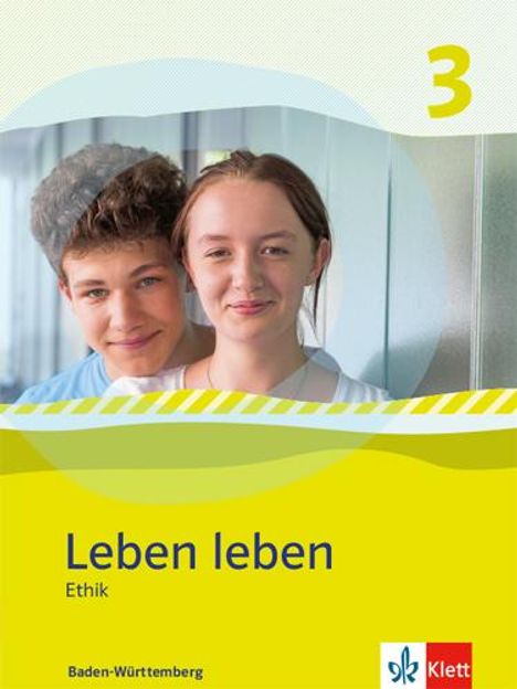 Leben leben 3. Schülerband. Kl. 9/10. Ausgabe Baden-Württemberg ab 2017, Buch