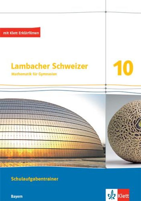 Lambacher Schweizer Mathematik 10. Schulaufgabentrainer. Arbeitsheft mit Lösungen Klasse 10. Ausgabe Bayern, 1 Buch und 1 Diverse