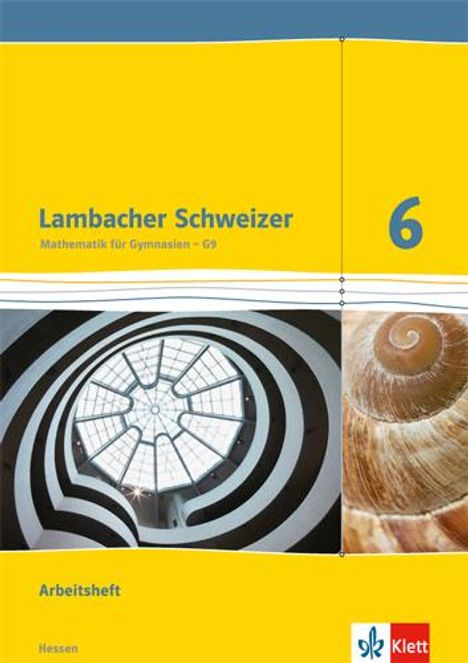 Lambacher Schweizer. 6. Schuljahr G9. Arbeitsheft mit Lösungsheft. Neubearbeitung. Hessen, Buch