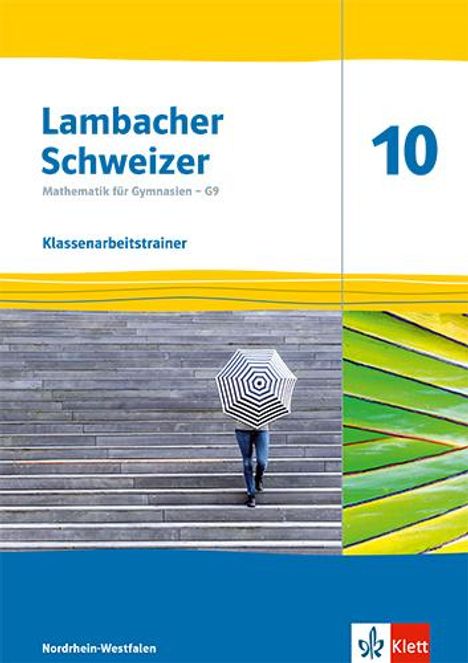 Lambacher Schweizer Mathematik 10 - G9. Arbeitsheft mit Lösungen Klasse 10. Ausgabe Nordrhein-Westfalen, 1 Buch und 1 Diverse