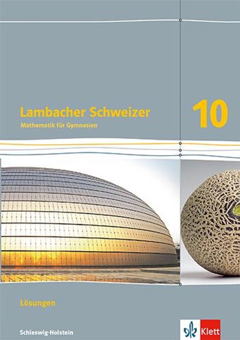 Lambacher Schweizer Mathematik 10. Lösungen Klasse 10. Ausgabe Schleswig-Holstein, Buch