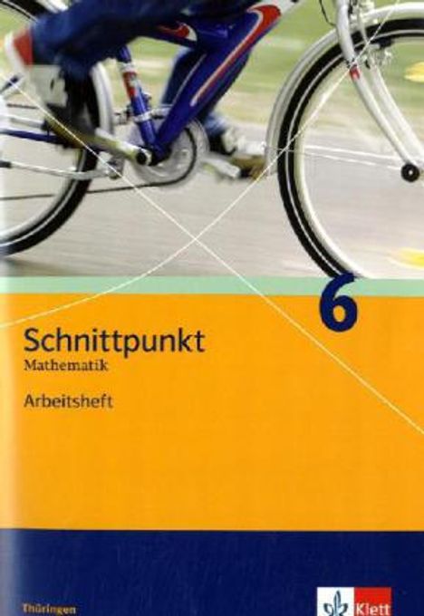 Schnittpunkt Mathematik. Arbeitsheft plus Lösungsheft 6. Schuljahr. Ausgabe für Thüringen, Buch