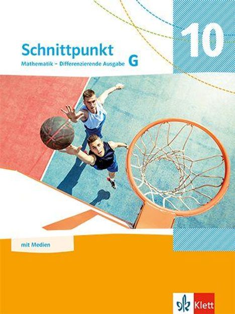 "Schnittpunkt 10, Mathematik - Differenzierende Ausgabe G, mit Medien", zeigt zwei Basketballspieler am Korb.