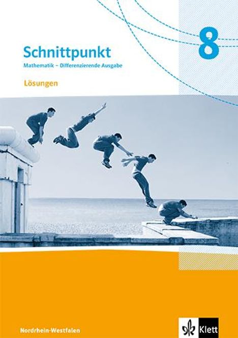 Schnittpunkt Mathematik 8. Lösungen Klasse 8. Differenzierende Ausgabe Nordrhein-Westfalen, Buch