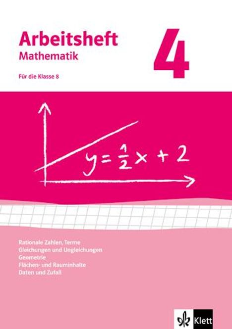 Arbeitshefte Mathematik 4. Neubearbeitung. Arbeitsheft plus Lösungsheft. Rationale Zahlen, Terme, Gleichungen und Ungleichungen, Geometrie, Flächen-und Rauminhalte, Daten und Zufall, Buch