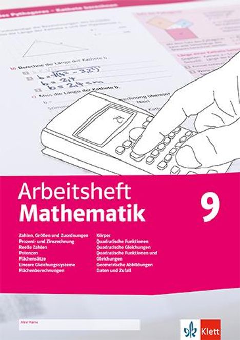 Arbeitsheft Mathematik 9. Größen, reelle Zahlen, Potenzen, Flächensätze, LGS, Körper, quadratische Funktionen und Gleichungen, Abbildungen, Daten, Zufall, Buch