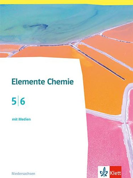 Elemente Chemie 5/6. Schulbuch Klassen 5/6. Ausgabe Niedersachsen, 1 Buch und 1 Diverse