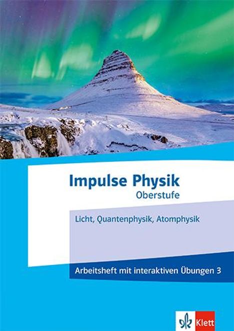 Impulse Physik Oberstufe. Arbeitsheft mit interaktiven Übungen 3, Buch