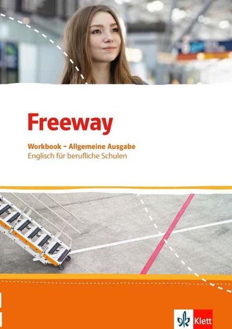 Freeway Allgemeine Ausgabe 2016. Workbook mit Lösungen zum Download. Englisch für berufliche Schulen, Buch