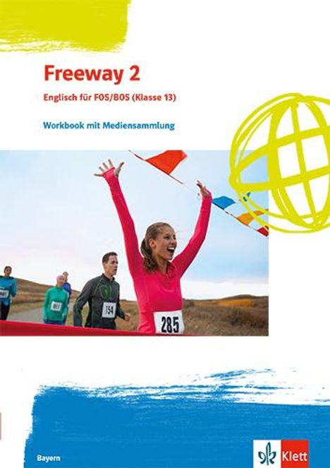 Freeway 2. Workbook mit Mediensammlung Klasse 13. Ausgabe Bayern, 1 Buch und 1 Diverse