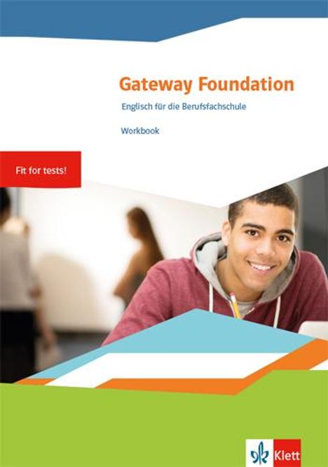Gateway Foundation. Workbook. Englisch für die Berufsfachschule 1. Workbook mit Mediensammlung, Buch