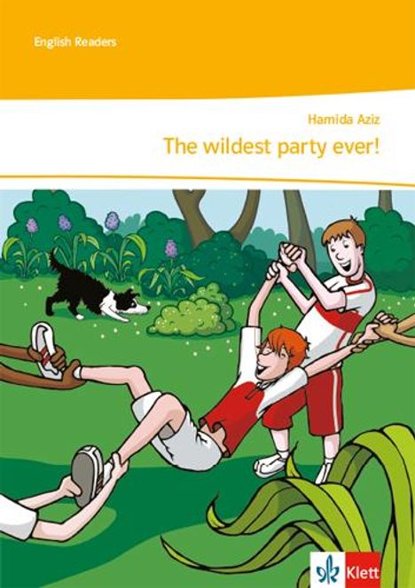 Hamida Aziz: The wildest party ever! Lektüre mit Lehrerservicematerial und Audiodownload, Buch