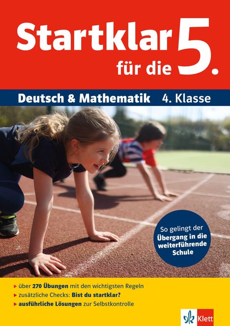 Text: „Startklar für die 5.“, „Deutsch & Mathematik 4. Klasse“, „So gelingt der Übergang in die weiterführende Schule“. Kinder in Startposition auf einer Laufbahn. Unten: „über 270 Übungen“, „Bist du startklar?“, „ausführliche Lösungen“. Logo: Klett.